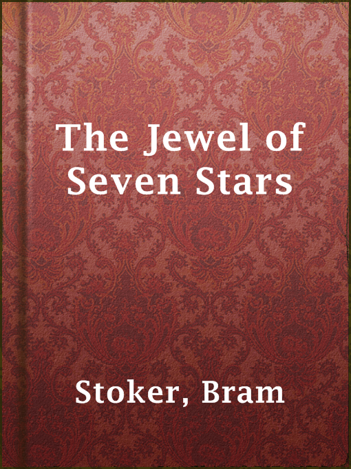 Title details for The Jewel of Seven Stars by Bram Stoker - Wait list